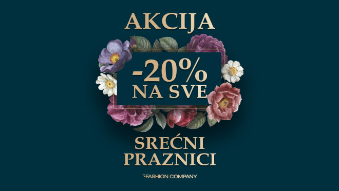 PRAZNIČNA AKCIJA u Fashion Company radnjama