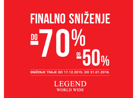 Finalno sniženje u Legend-u!