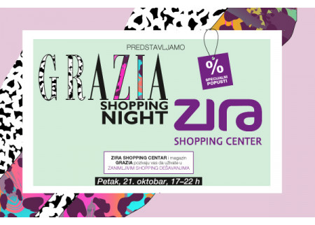 Grazia Shopping Night - Zira Shopping Center