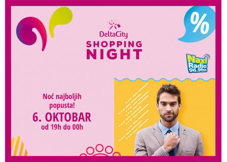 Shopping night u Delta Cityju!