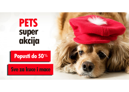 Pets super akcija: Obradujte Vašeg ljubimca