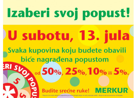 Akcija u Merkuru Izaberi svoj popust, 13. 7. 2013.