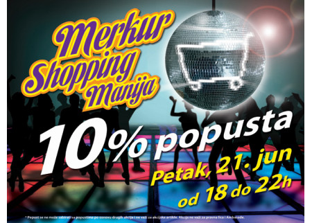 Merkur Shopping Manija u petak, 21. juna 2013.