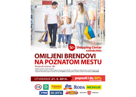 OTVARANJE ŠOPING CENTRA KARABURMA 21.3.2013.