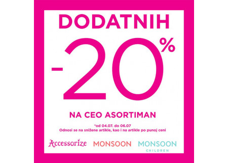 Dodatnih 20% popusta u prodavnicama Monsoon i Accessorize!