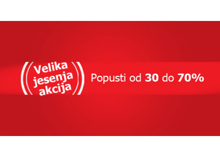 Velika jesenja akcija, popusti i do 70 %!