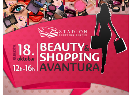 Beauty & Shopping avantura u Stadionu