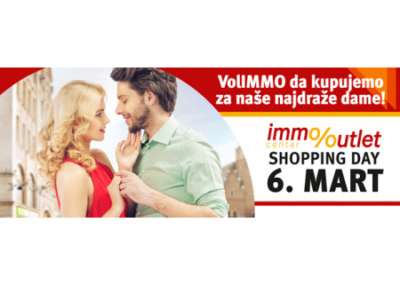 Immo Outlet Shopping Day - 06. mart 2015.
