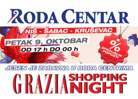 Grazia Shopping Night u Roda Centrima!